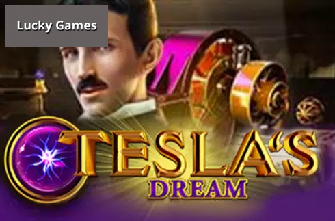 Tesla's Dream